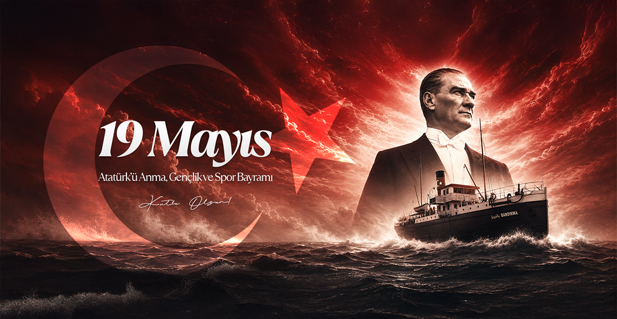 19 Mayıs Atatürk’ü Anma, Gençlik ve Spor Bayramı Kutlu Olsun